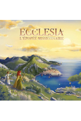 Ecclesia - l-epopee missionnaire - edition illustree