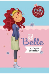 Tu es belle / cartes à colorier