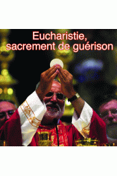 L-eucharistie, sacrement de guerison