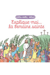 Explique-moi... la semaine sainte