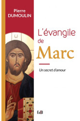 L'évangile de marc - un secret d'amour