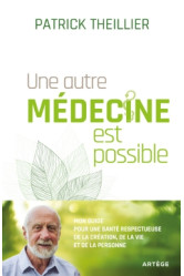 Une autre médecine est possible