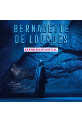 Bernadette de lourdes, le spectacle musical - nouvelle edition - cd