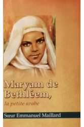 Maryam de bethléem, la petite arabe