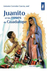 Juanito et les roses de guadalupe