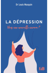 La depression - vers une nouvelle aurore ?