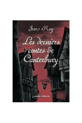 Les derniers contes de canterbury