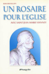 Un rosaire pour l'eglise avec st jean-marie vianney