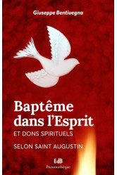 Baptême dans l'esprit et dons spirituels - selon saint augustin