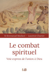 Le combat spirituel - voie express de l'union à dieu