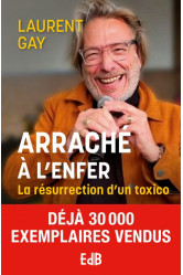 Arrache a l'enfer - la resurrection d un toxico