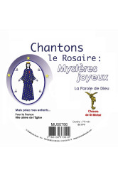 Chantons le rosaire : les mystères joyeux