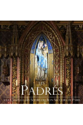 Les padrés - a la chapelle des soeurs du bon-secours de paris