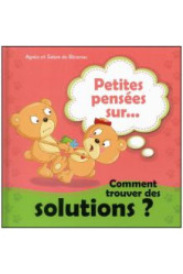 Petites pensées sur : comment trouver des solutions