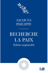 Recherche la paix et poursuis-la