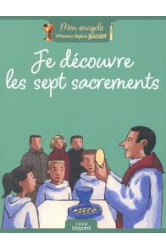 Je découvre les sept sacrements