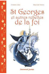 Saint georges et autres rebelles de la foi